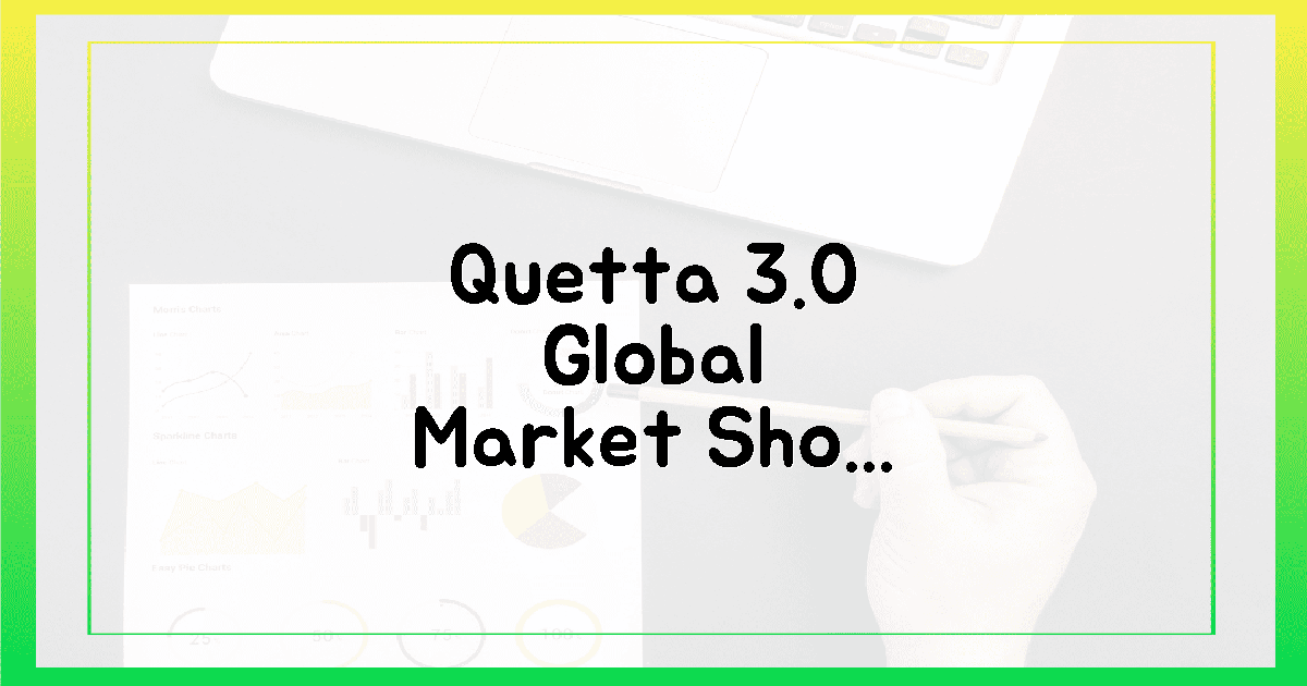 Quetta 3.0, 2024년 글로벌 시장을 뒤흔들 단 하나의 선택!